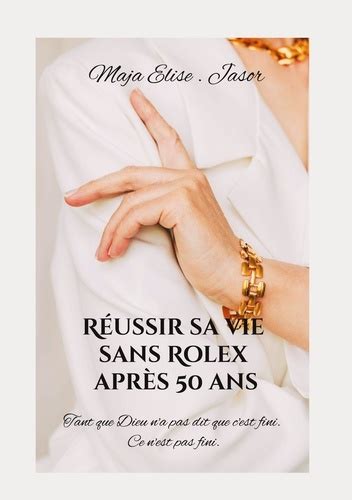 rolex réussir sa vie